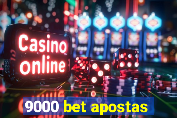 9000 bet apostas